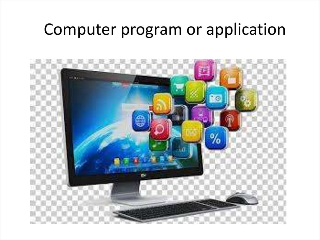 Computer program or application - презентация онлайн