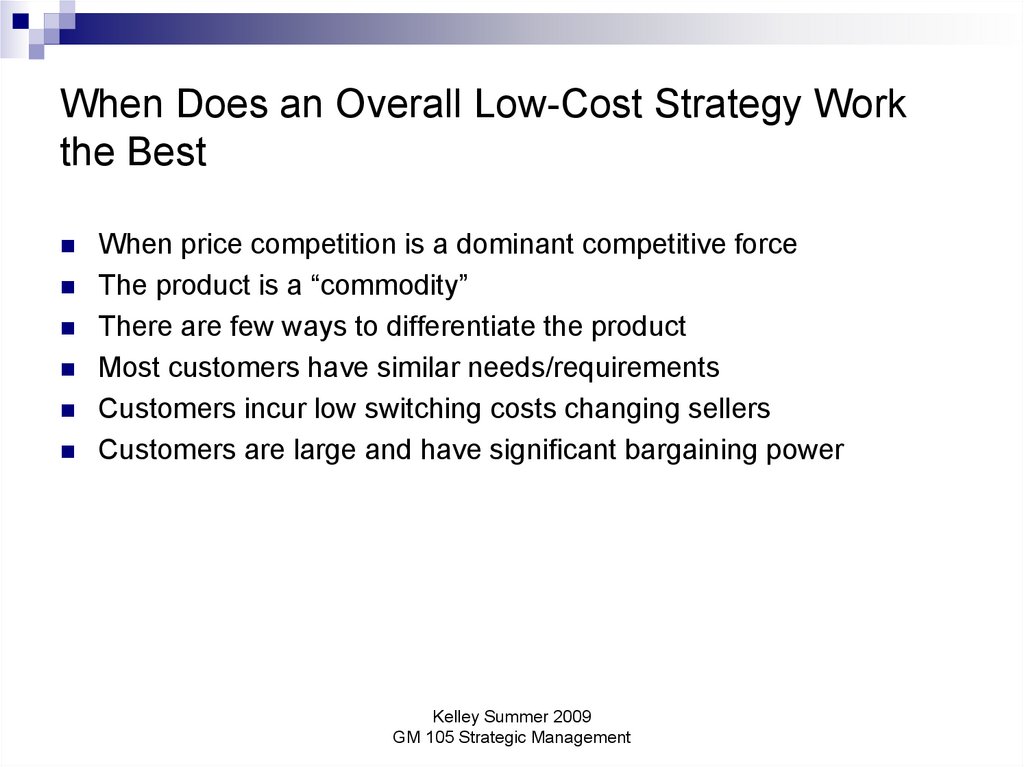 When Does an Overall Low-Cost Strategy Work the Best