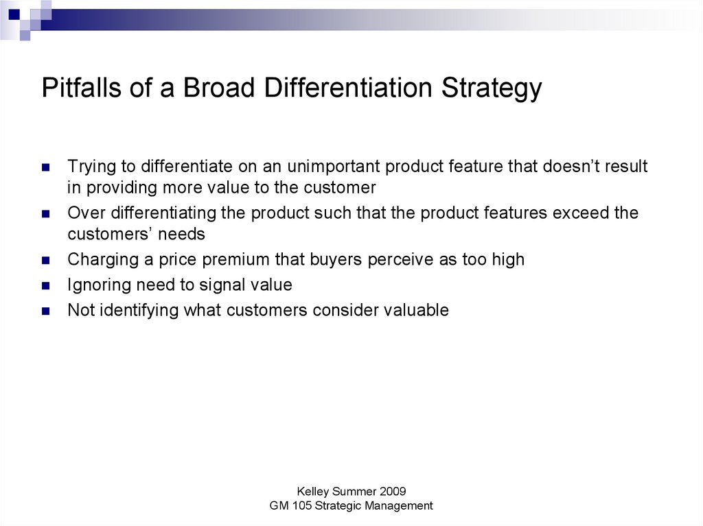 Pitfalls of a Broad Differentiation Strategy