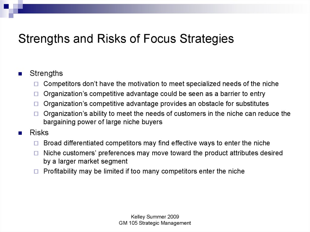 Strengths and Risks of Focus Strategies