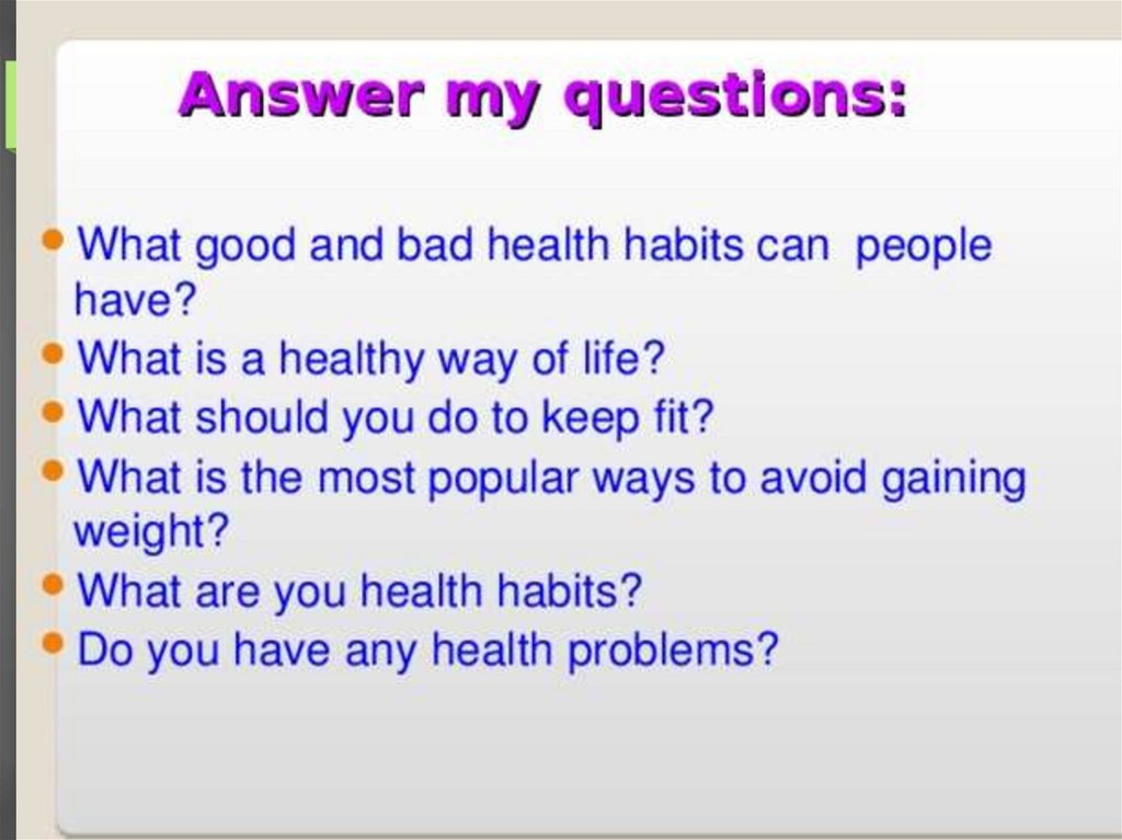 Could you answer my questions. Кузовлёв 8 класс good and Health Habits презентация. What is good and Bad for Health.