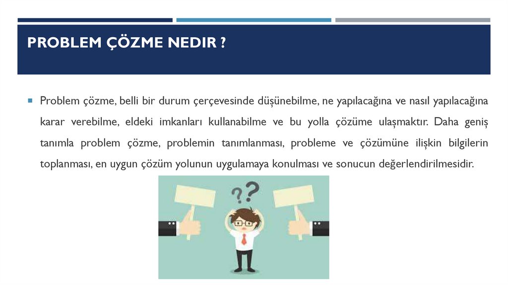 Problem çözme nedır ?