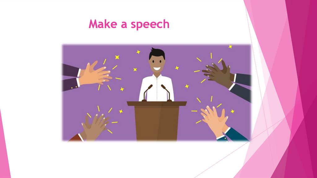 Make a speech