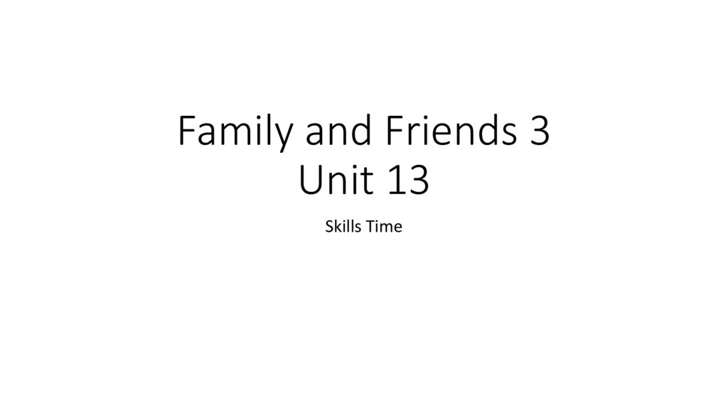 Family And Friends 3 Unit 13