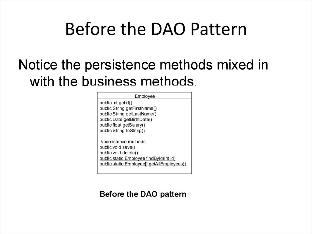 Before the DAO Pattern