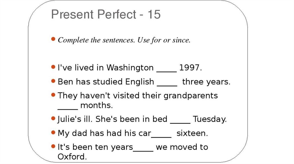 Since example. Present perfect упражнения before. Present perfect present perfect. Present perfect since for упражнения. Задания на for since.