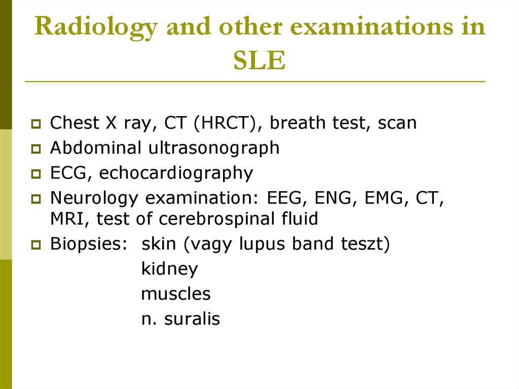 Radiology and other examinations in SLE