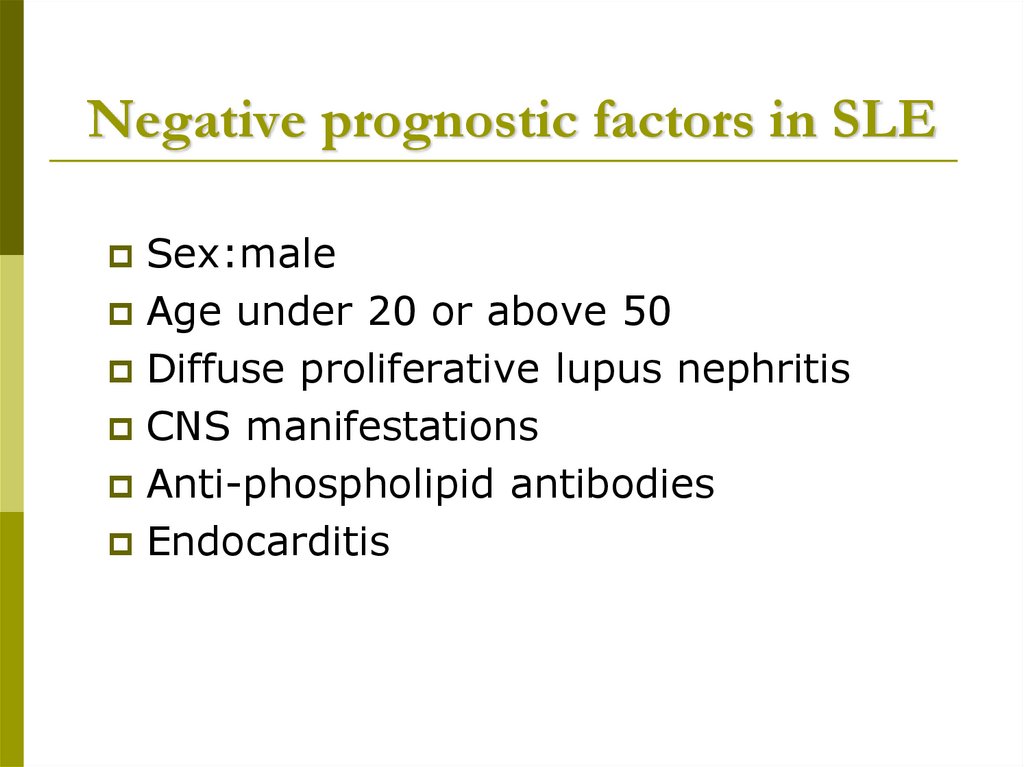 Negative prognostic factors in SLE