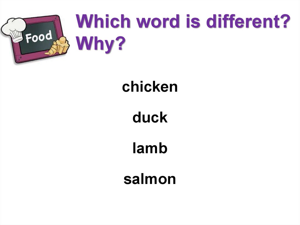 Which word is different? Why?