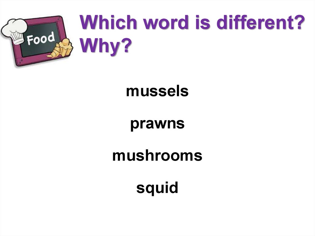 Which word is different? Why?