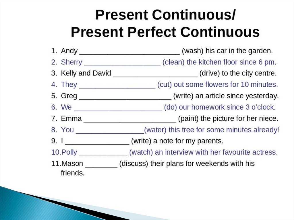 Translate using either present perfect or present perfect continuous моя жена рисует уже 5 лет