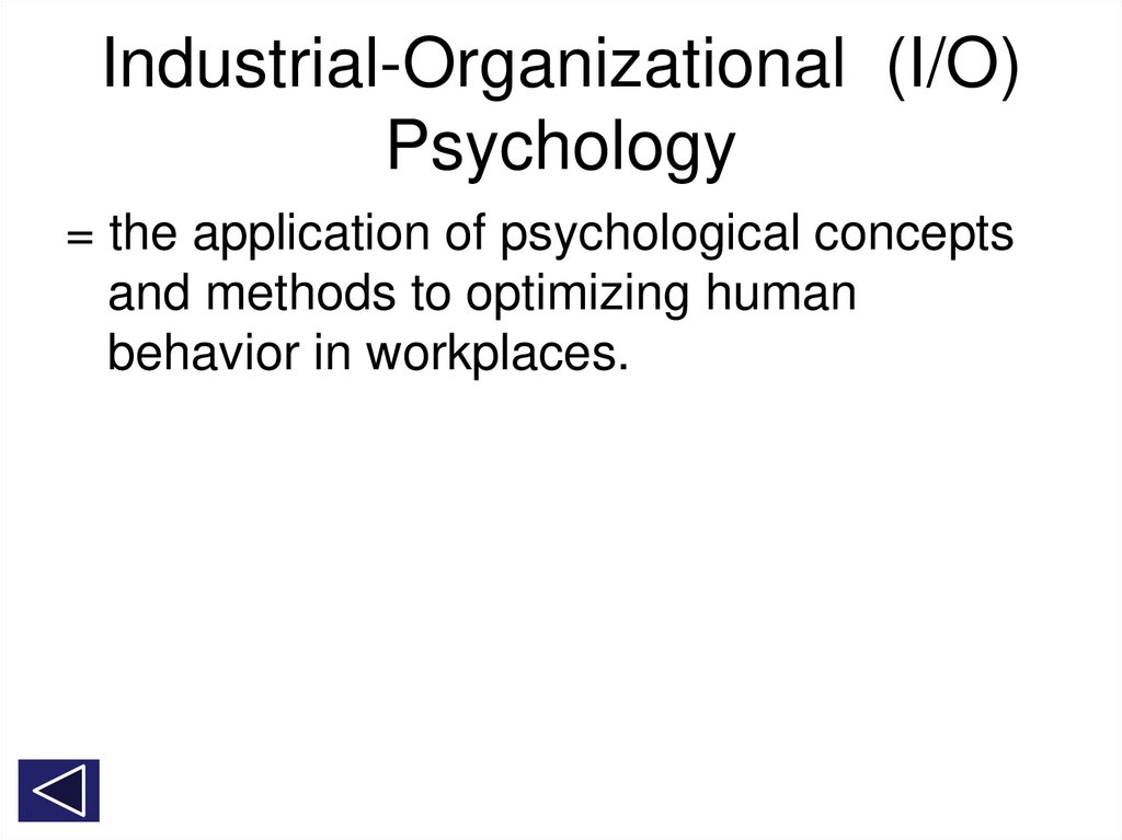 Industrial-Organizational (I/O) Psychology