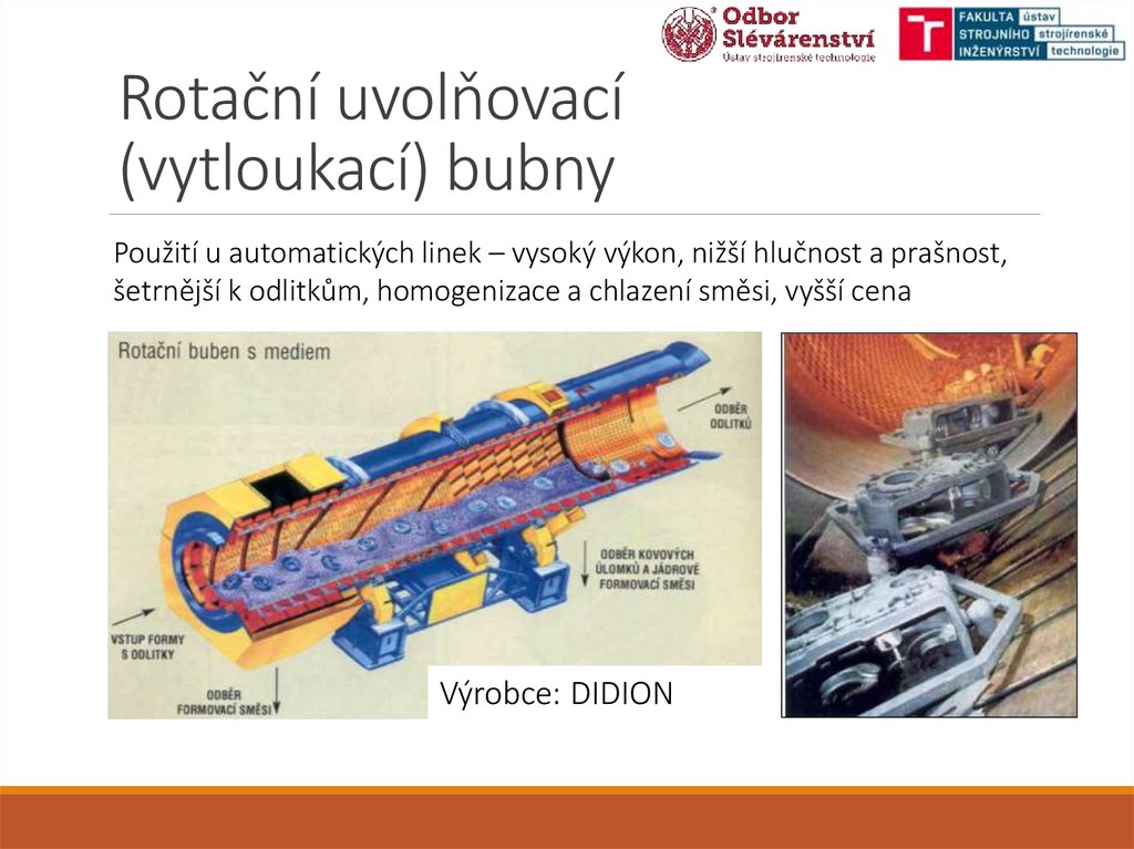 Rotační uvolňovací (vytloukací) bubny