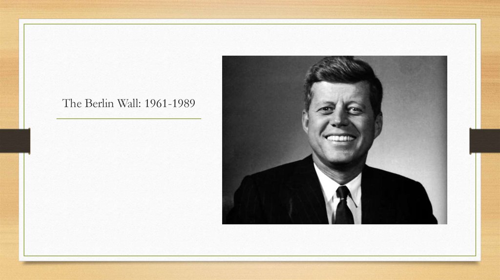 The Berlin Wall: 1961-1989