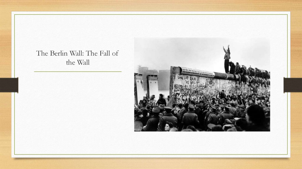 The Berlin Wall: The Fall of the Wall