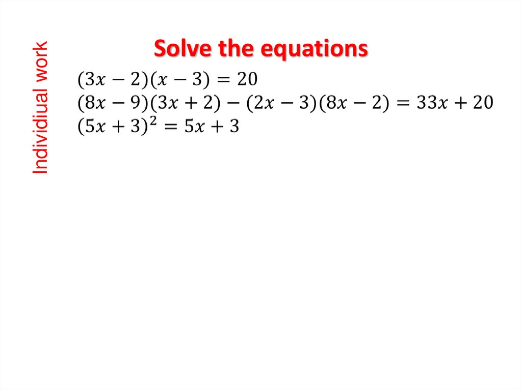 Solve the equations