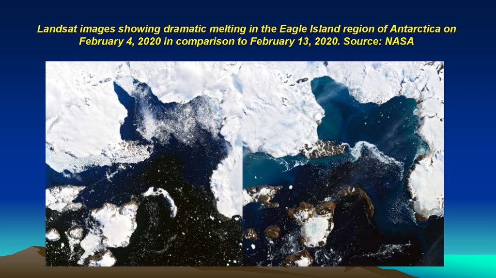 Landsat images showing dramatic melting in the Eagle Island region of Antarctica on February 4, 2020 in comparison to February