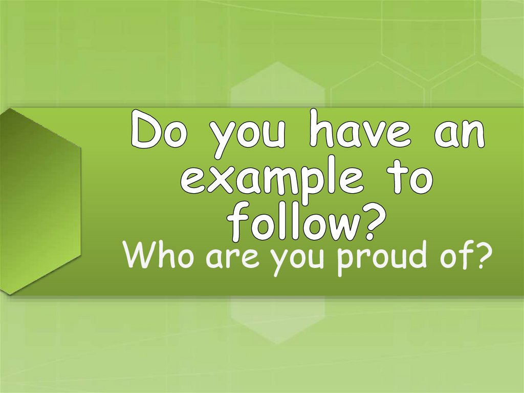 do-you-have-an-example-to-follow