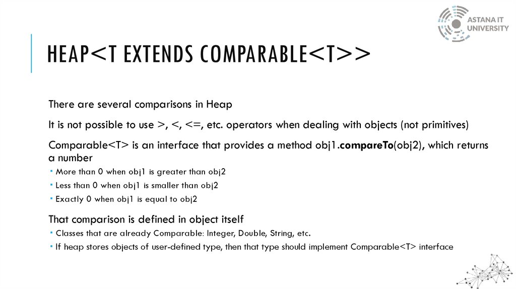 Heap<T extends Comparable<T>>