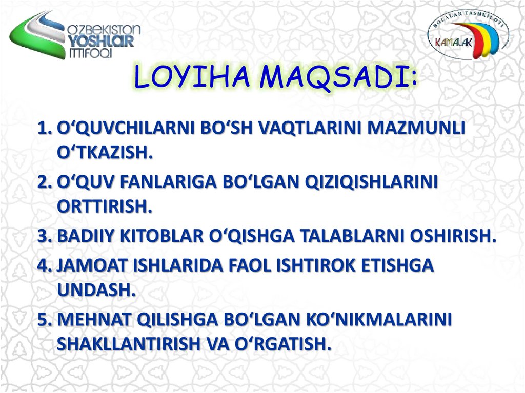 LOYIHA MAQSADI: