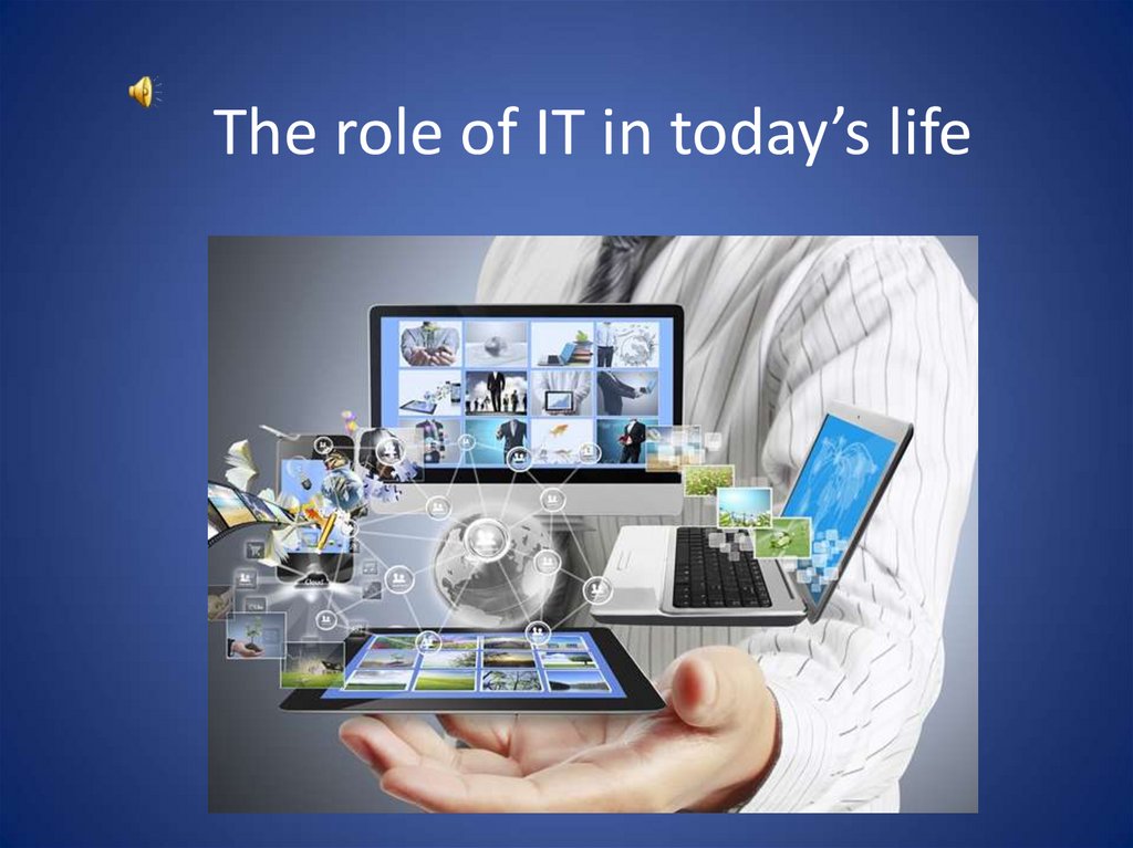 The role of technology. Technology in our Life. Technology in Human Life. The role of Technology in our Life. Modern Technologies in our Life.