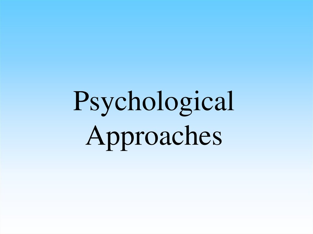 Psychological Approaches