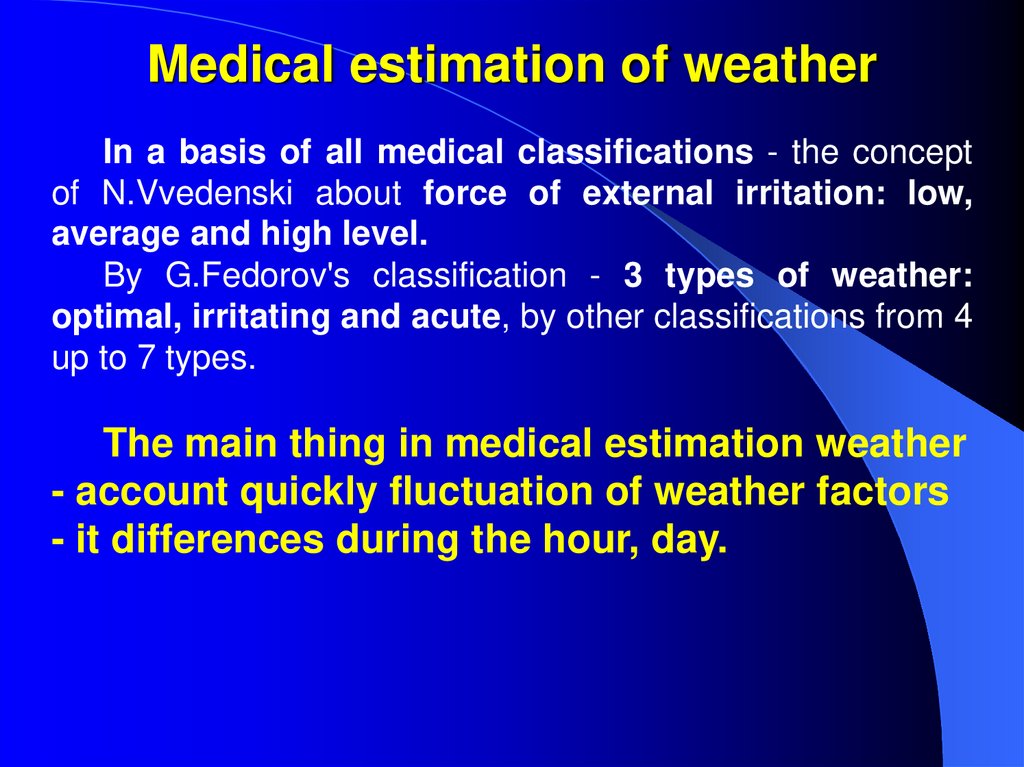 Medical estimation of weather