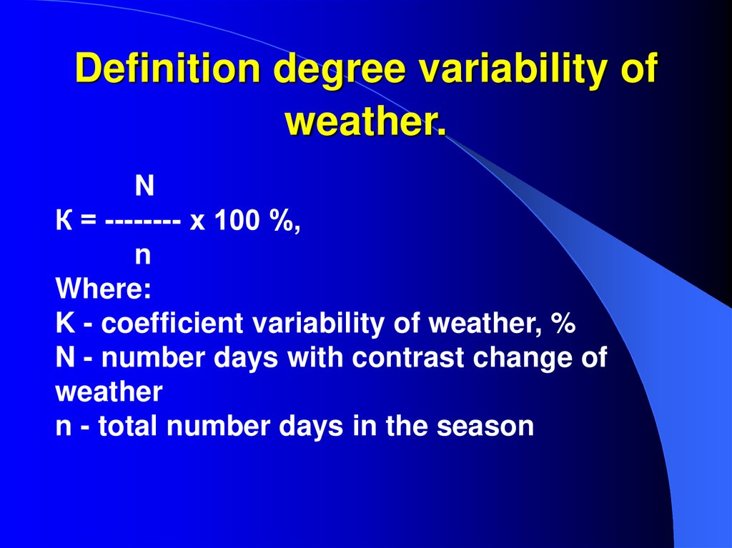 Definition degree variability of weather.