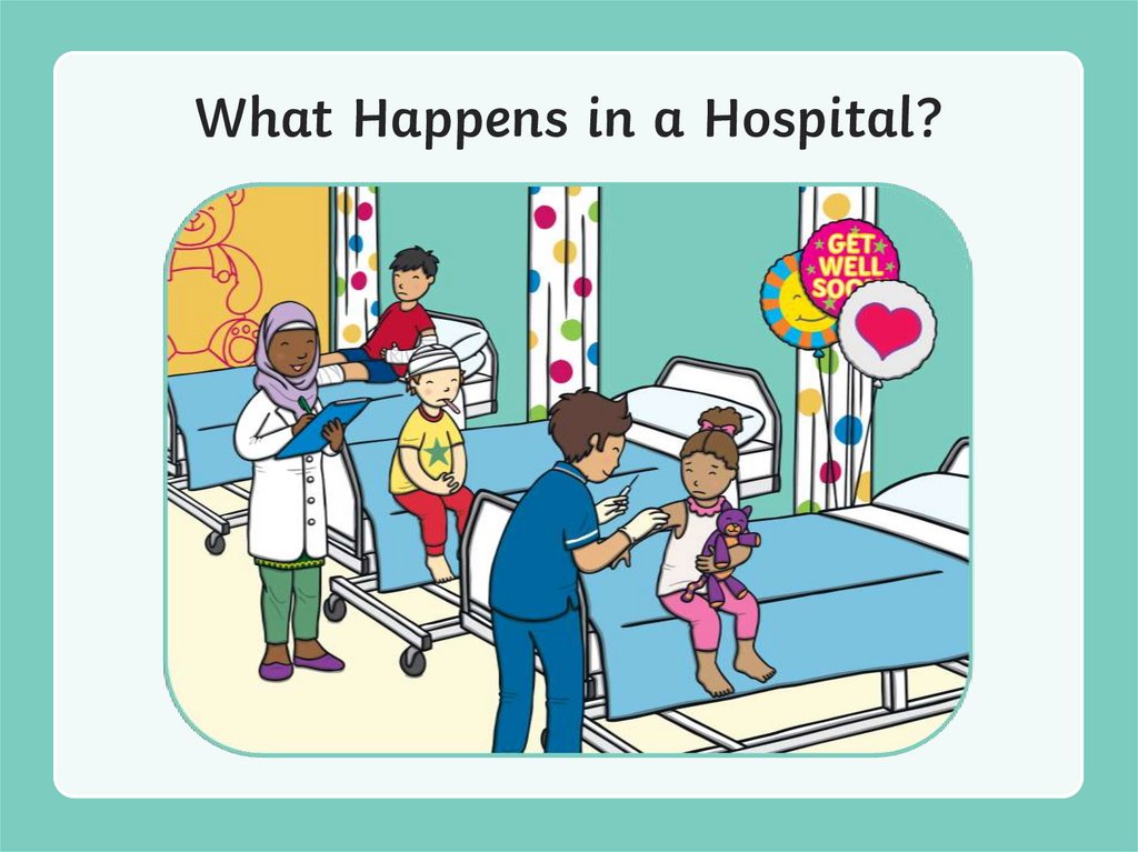 What Happens in a Hospital?