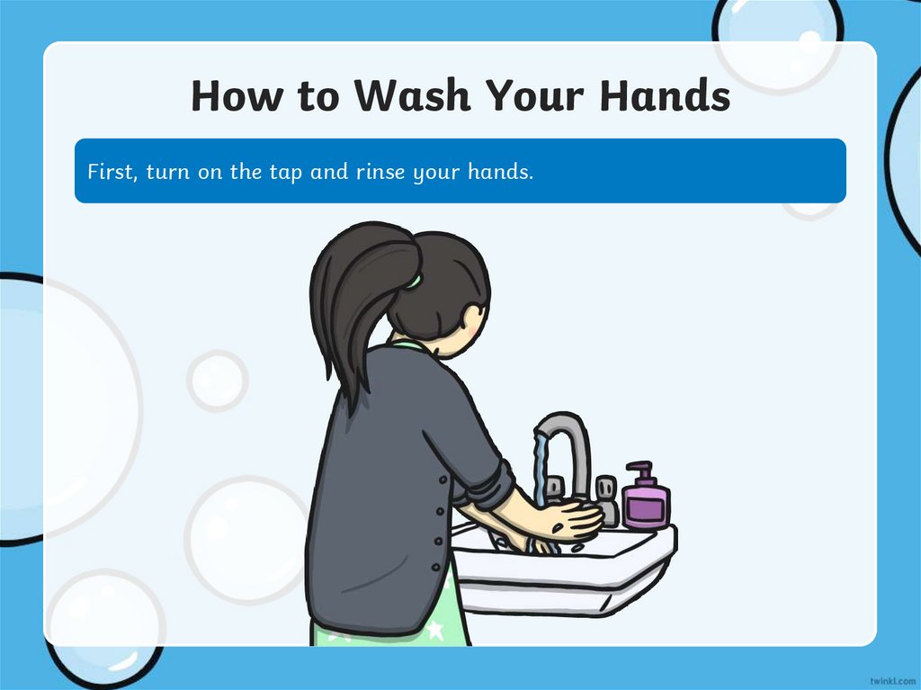How to Wash Your Hands