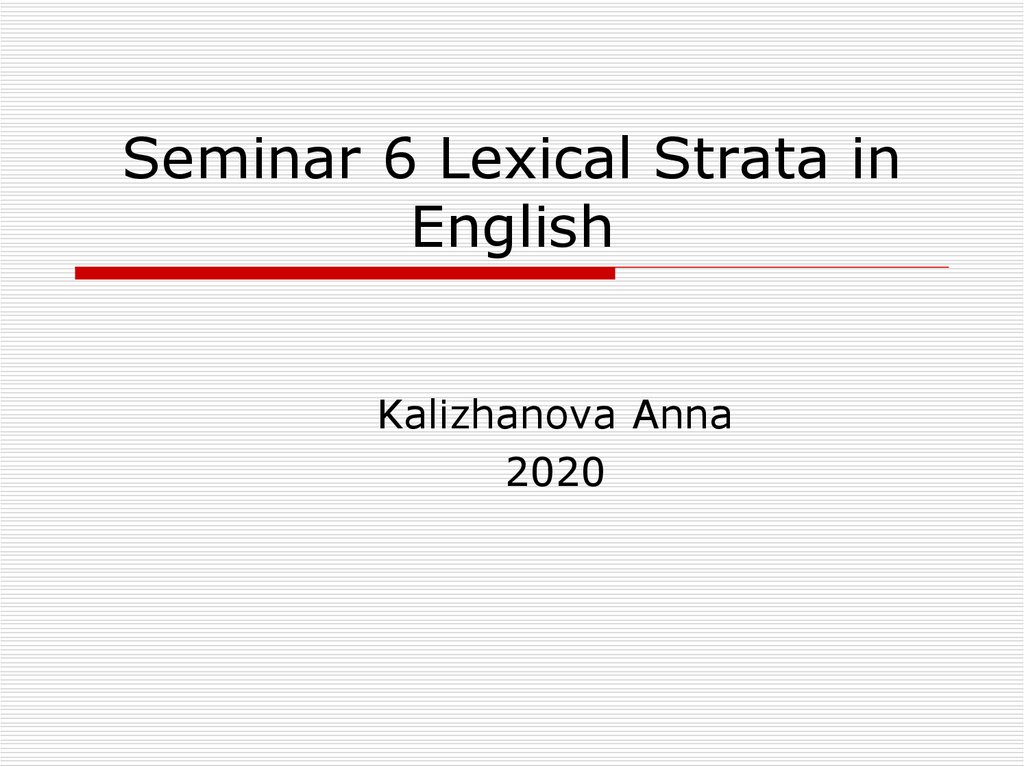 Seminar 6 Lexical Strata in English