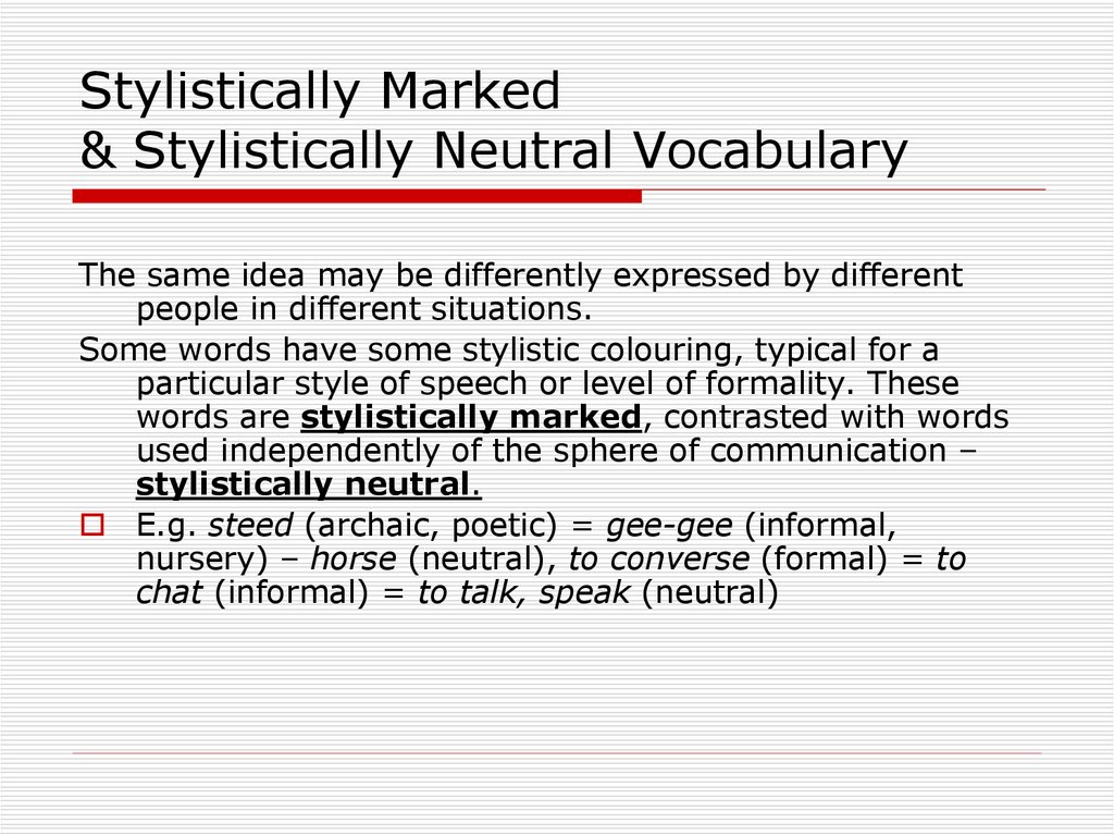 Stylistically Marked & Stylistically Neutral Vocabulary