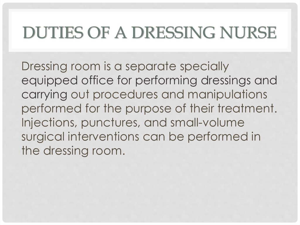 Duties of a dressing nurse