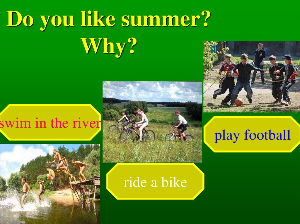 Do you like summer? Why?