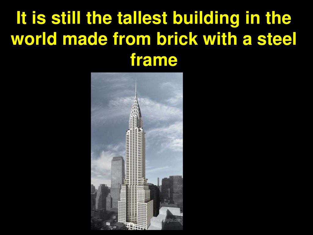 It is still the tallest building in the world made from brick with a steel frame