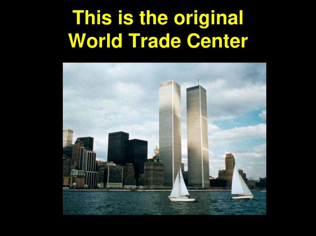 This is the original World Trade Center