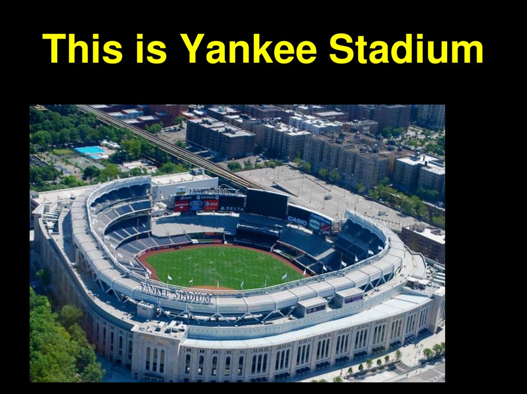 This is Yankee Stadium