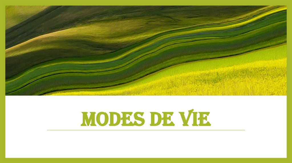 Modes de vie - презентация онлайн