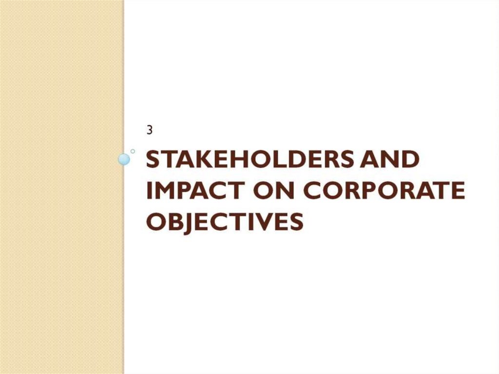 Stakeholders and impact on corporate objectives