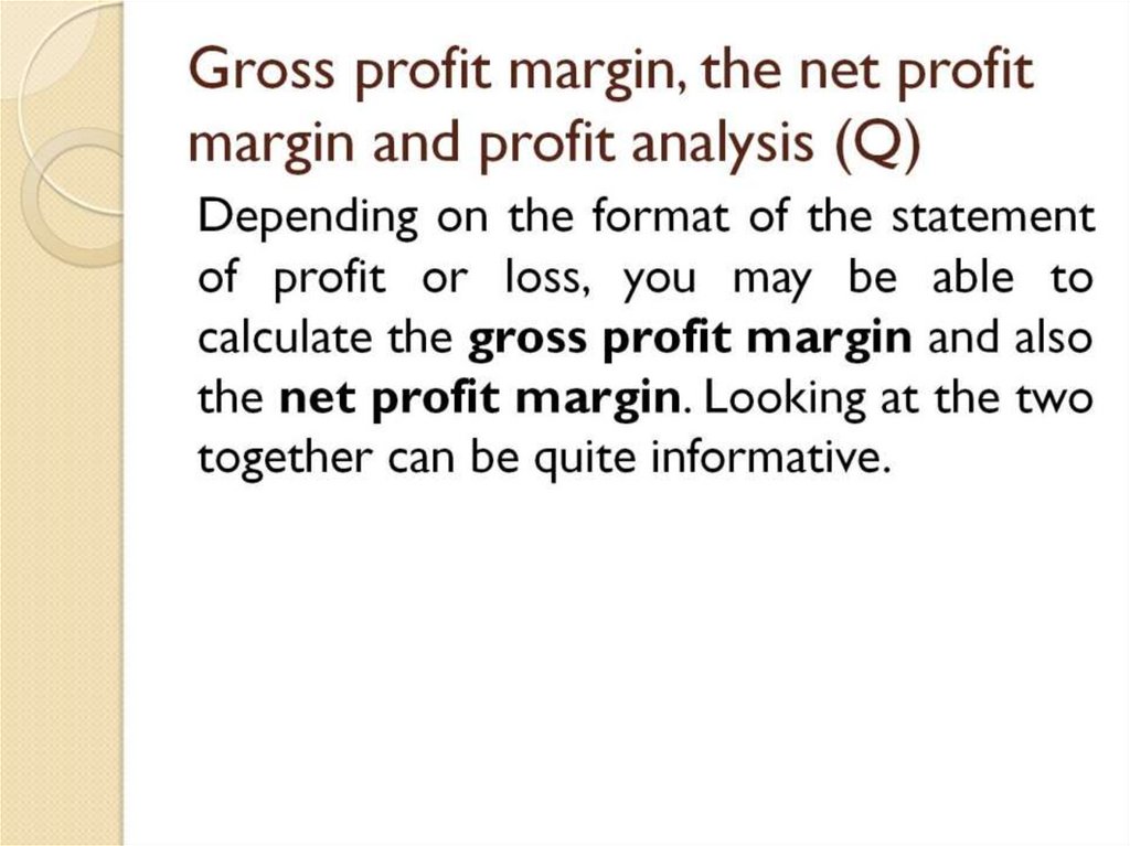 Gross profit margin, the net profit margin and profit analysis (Q)