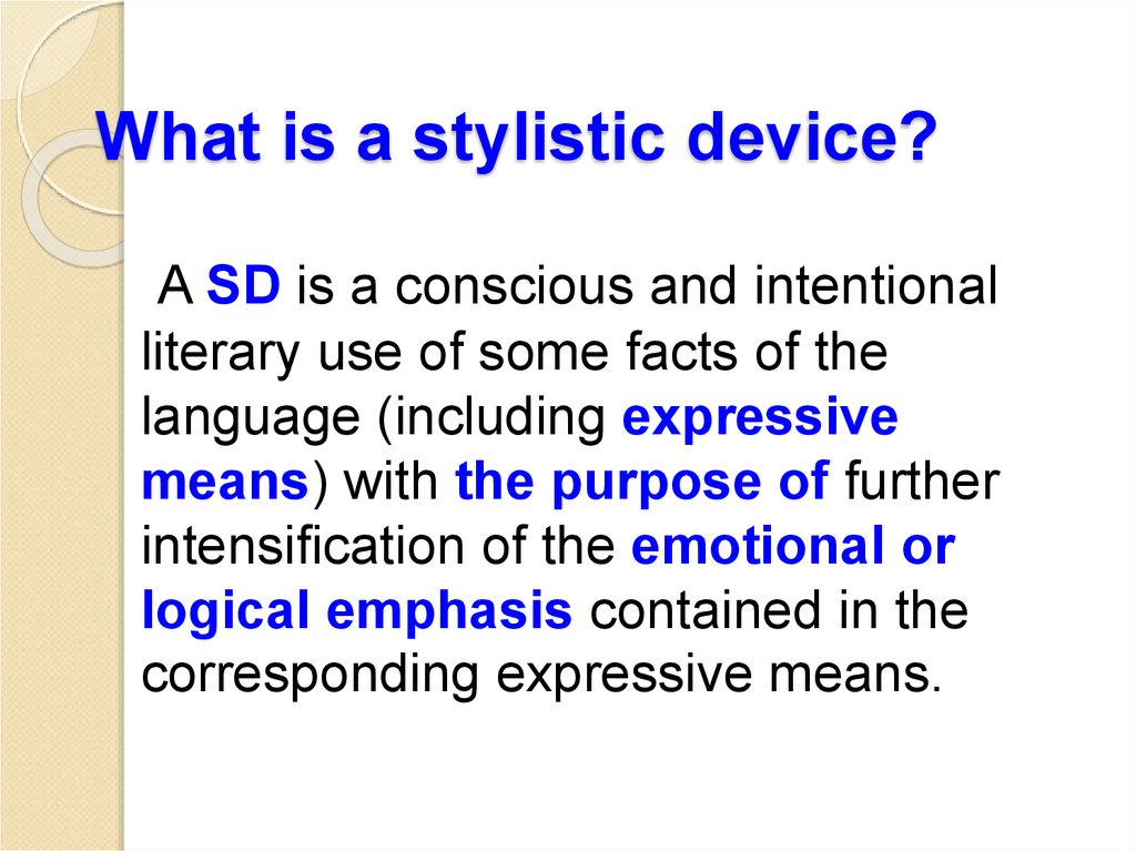 What is a stylistic device?