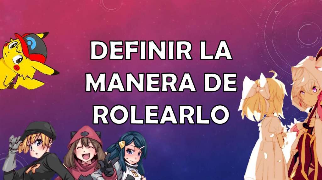 Definir la manera de rolearlo