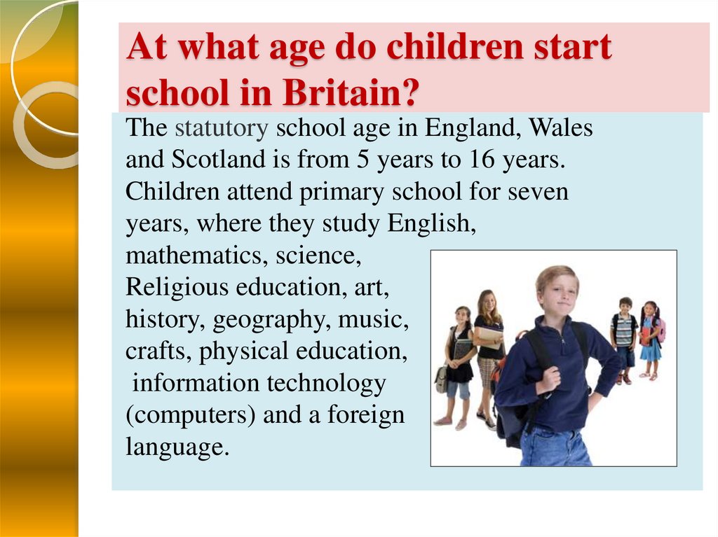 At what age do children start school in Britain?
