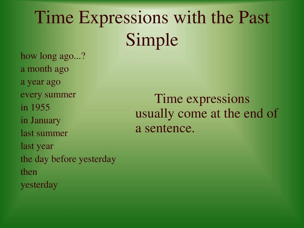 Time Expressions with the Past Simple