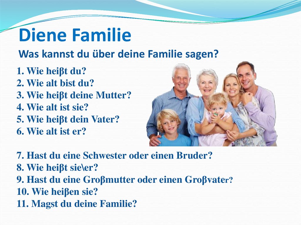 Diene Familie Was kannst du über deine Familie sagen? 