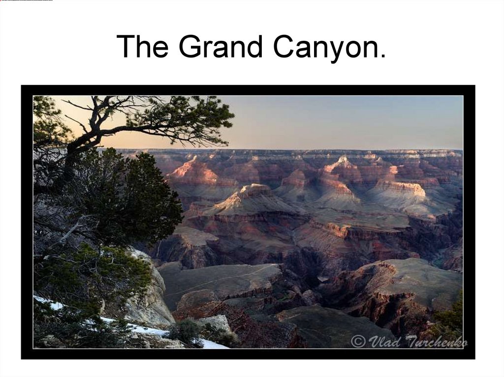 The Grand Canyon.