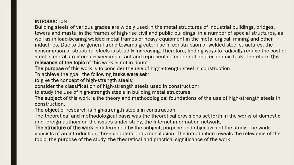 INTRODUCTION Building steels of various grades are widely used in the metal structures of industrial buildings, bridges, towers