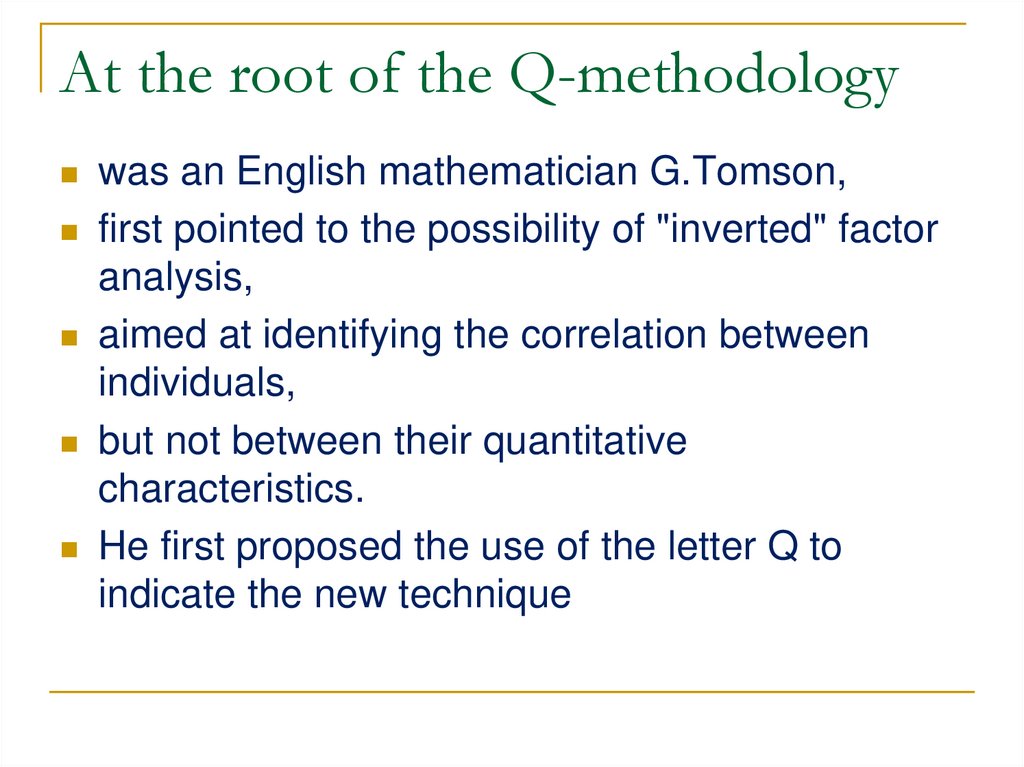 At the root of the Q-methodology