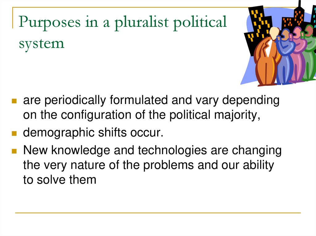 Purposes in a pluralist political system