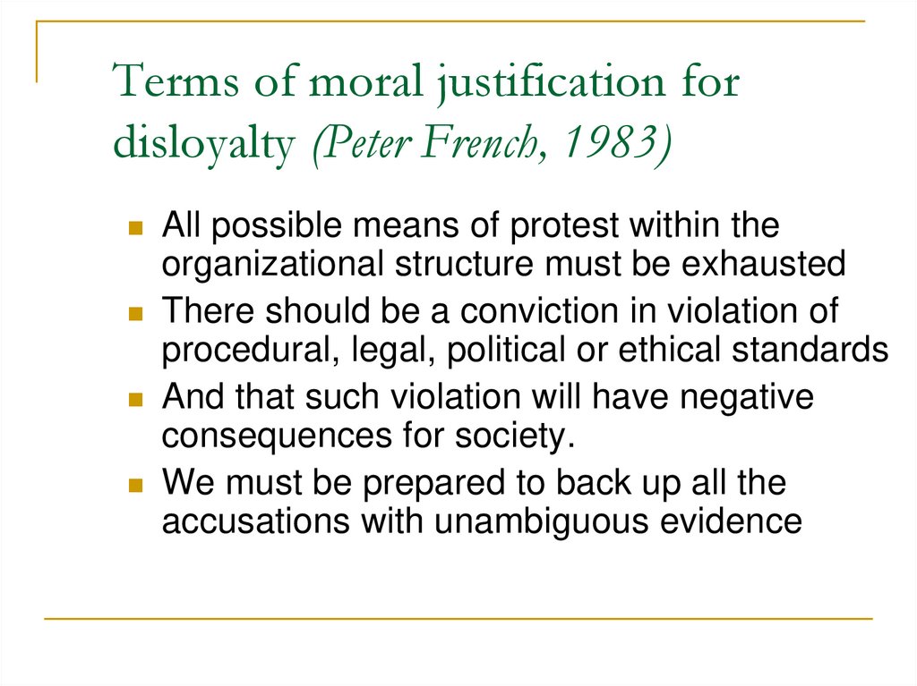 Terms of moral justification for disloyalty (Peter French, 1983)